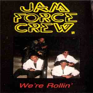 The Jam Force Crew - We're Rollin'