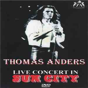 Thomas Anders - Live Concert In Sun City