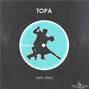 Topa - Latin Story