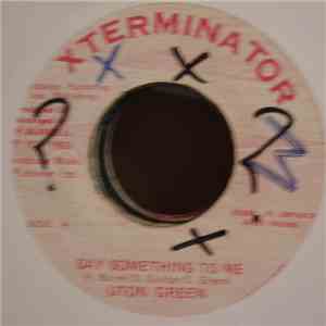 Uton Green - Say Something To Me