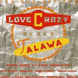 Various - Love Crazy Meets Talawa