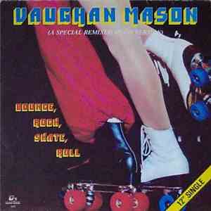 Vaughan Mason - Bounce, Rock, Skate, Roll (A Special REMIXED Disco Version)