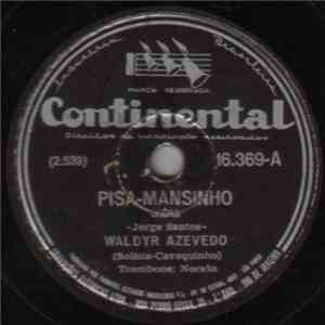 Waldir Azevedo - Pisa-Mansinho / Pedacinhos Do Céu
