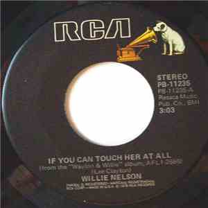 Willie Nelson - If You Can Touch Her At All