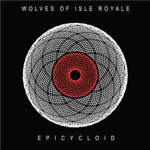 Wolves Of Isle Royale - Epicycloid