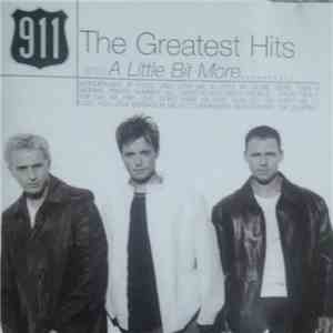911 - The Greatest Hits And A Little Bit More..........