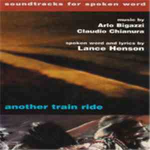 Arlo Bigazzi and Claudio Chianura with Lance Henson - Another Train Ride