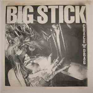 Big Stick - Crack 'N' Drag
