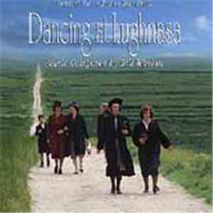 Bill Whelan - Dancing At Lughnasa (Original Motion Picture Soundtrack)