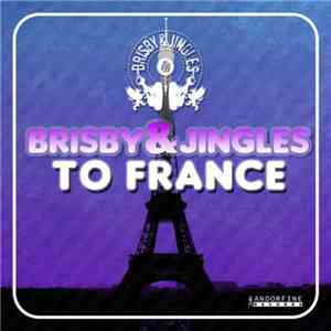 Brisby & Jingles - To France