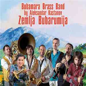 Bubamara Brass Band By Aleksandar Kaštanov - Zemlja Bubarumija