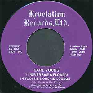 Carl Young  - Hey Joe / (I Never Saw A Flower) In Tootsie's Orchid Lounge