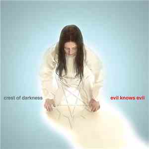 Crest Of Darkness - Evil Knows Evil