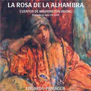 Eduardo Paniagua - La Rosa De La Alhambra (Cuentos De Washington Irving - M ...