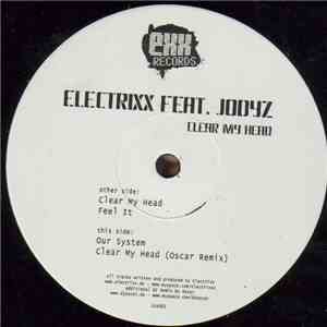 Electrixx Feat. Jodyz - Clear My Head
