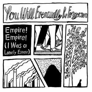 Empire! Empire! (I Was A Lonely Estate) - You Will Eventually Be Forgotten
