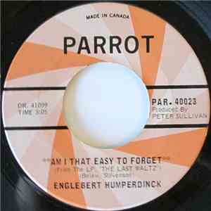 Engelbert Humperdinck - Am I That Easy To Forget / Pretty Ribbons