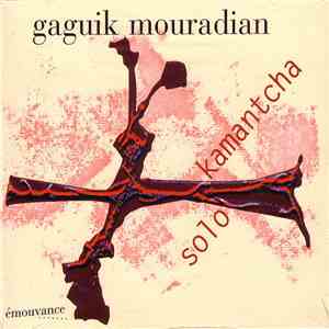 Gaguik Mouradian - Kamantcha Solo