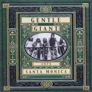 Gentle Giant - Live In Santa Monica 1975