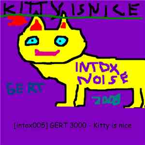 Gert 3000 - Kitty Is Nice