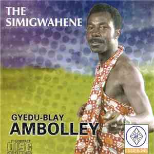 Gyedu-Blay Ambolley - The Simigwahene
