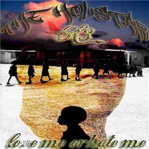 Holstar, The - H3 - Love Me Or Hate Me
