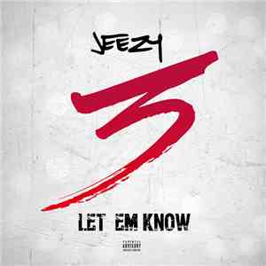 Jeezy - Let Em Know