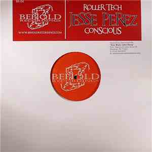 Jesse Perez - Roller Tech / Conscious
