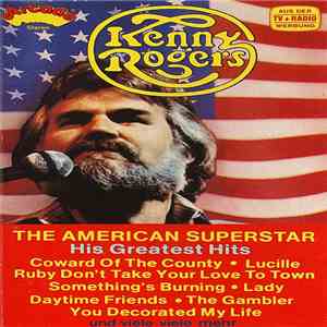 Kenny Rogers - The American Superstar - His Greatest Hits