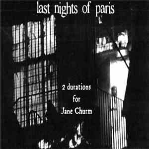 Last Nights Of Paris - 2 Durations For Jane Churm