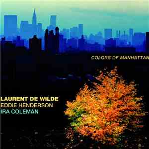Laurent De Wilde - Colors Of Manhattan