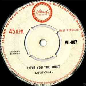 Lloyd Clarke / Lloyd Robinson - Love You The Most / You Said You Loved Me