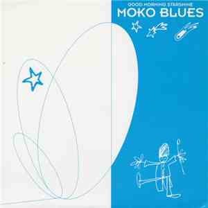 Moko Blues - Good Morning Starshine