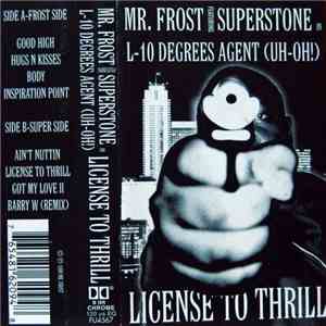 Mr. Frost  Featuring Superstone  - L-10 Degrees Agent (Uh-Oh) License To Thrill