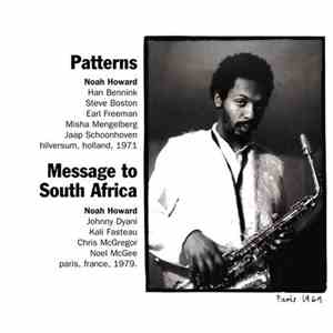 Noah Howard - Patterns/Message To South Africa