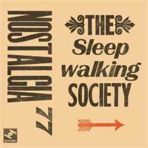 Nostalgia 77 - The Sleepwalking Society