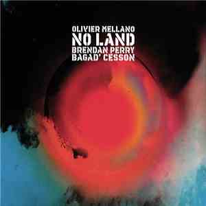 Olivier Mellano, Brendan Perry, Bagad' Cesson - No Land