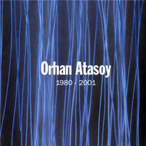 Orhan Atasoy - 1980-2001