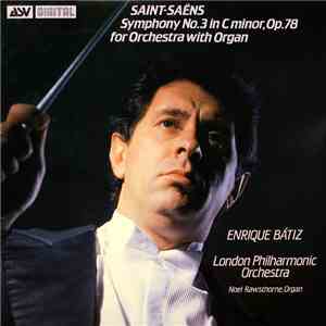 Saint-Saëns, Enrique Bátiz, London Philharmonic Orchestra, Noel Rawsthorne  ...