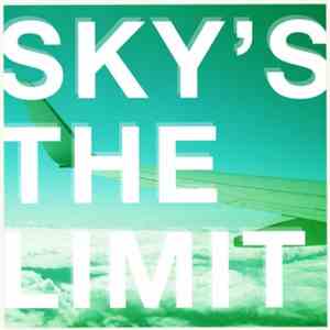 Sky's The Limit - Sky's The Limit