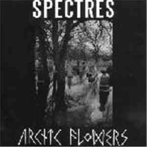 Spectres  / Arctic Flowers - Spectres / Arctic Flowers