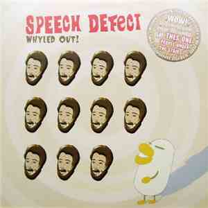 Speech Defect - Whyled Out!