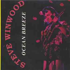 Steve Winwood - Ocean Breeze