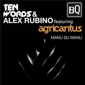 Ten Words & Alex Rubino Featuring Agricantus - Manu Su Manu