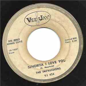 The Impressions - Senorita I Love You / Say That You Love Me