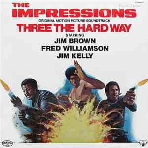 The Impressions - Three The Hard Way (Original Motion Picture Soundtrack)