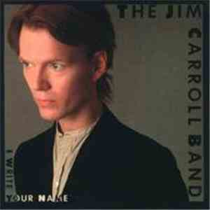 The Jim Carroll Band - I Write Your Name