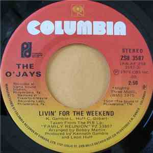 The O'Jays - Livin' For The Weekend / Stairway To Heaven