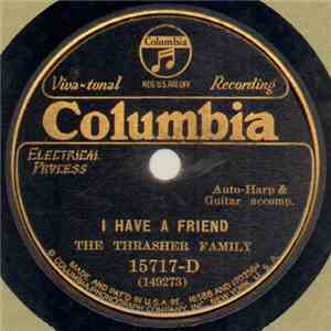 The Thrasher Family - I Have A Friend / It Was For Me