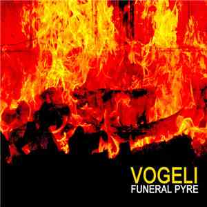 Vogeli - Funeral Pyre